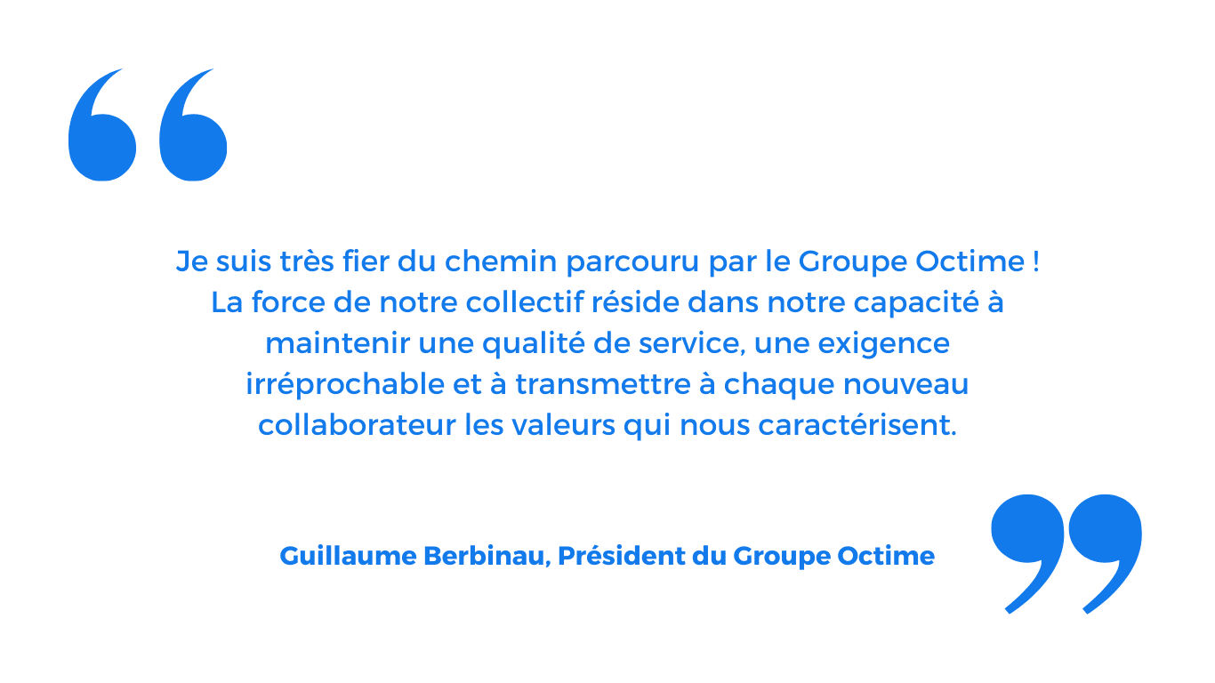 citation-guillaume-president-groupe-octime-valeurs-excellence-service